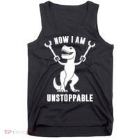 Now I Am Unstoppable Funny TRex Tank Top thumb 0