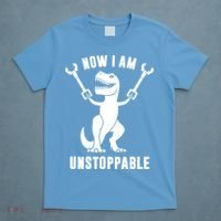 Now I Am Unstoppable Funny TRex T-Shirt thumb 4