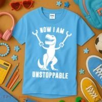 Now I Am Unstoppable Funny TRex Kids T-Shirt thumb 3