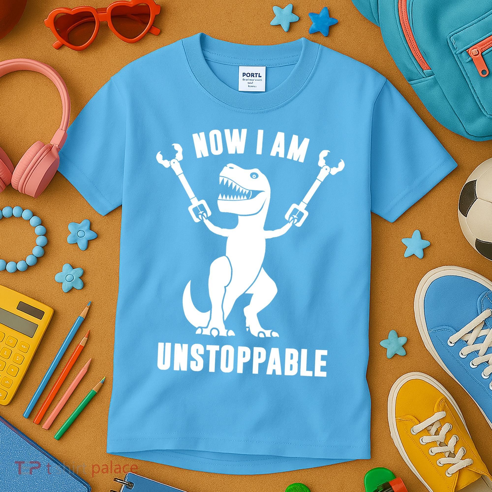 Now I Am Unstoppable Funny TRex Kids T-Shirt
