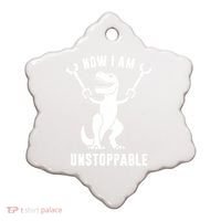 Now I Am Unstoppable Funny TRex Ceramic Ornament thumb 0
