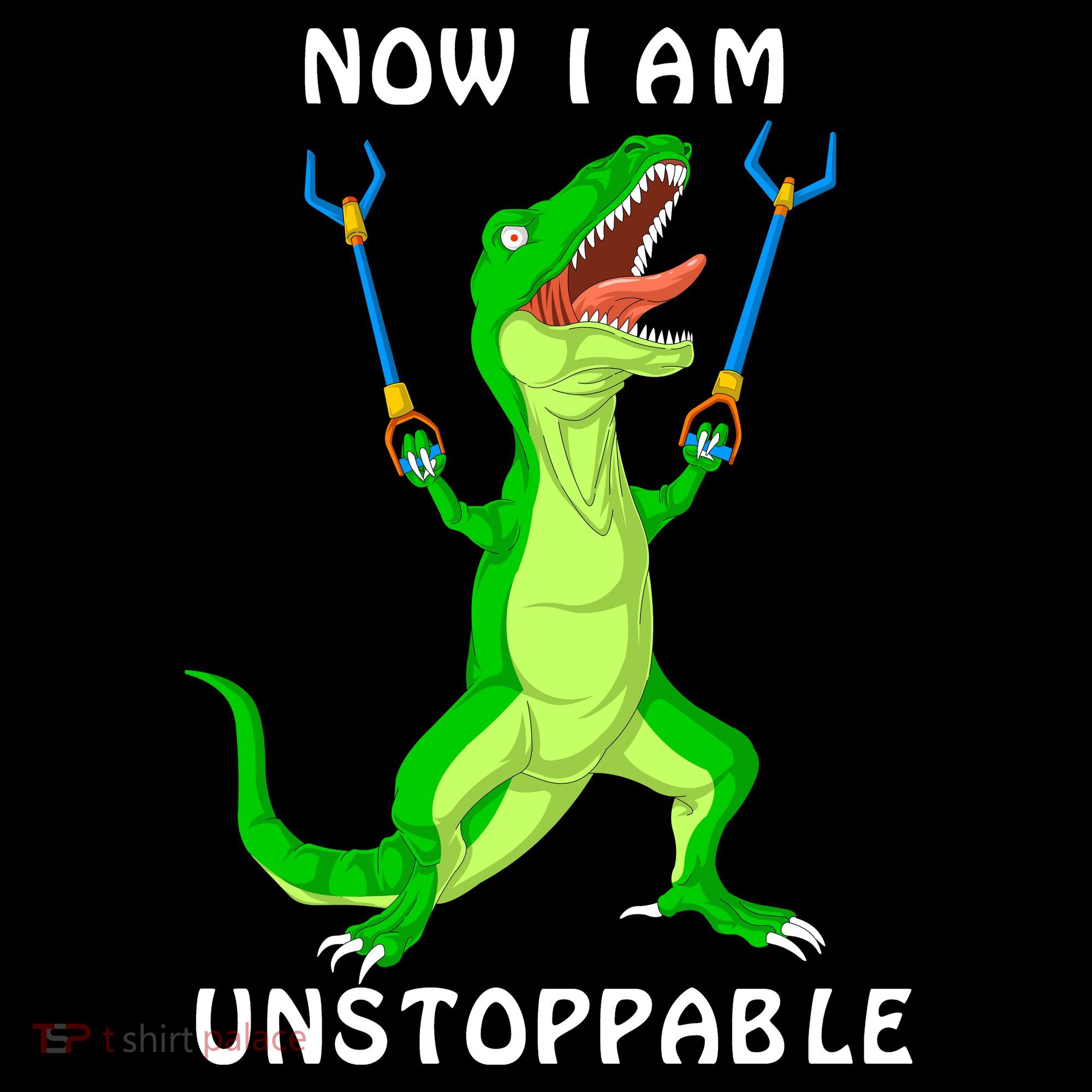 Now I Am Unstoppable Dinosaur Hoodie