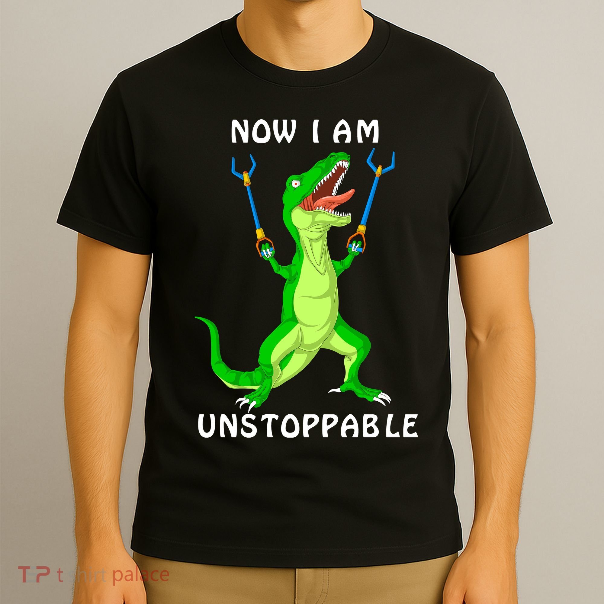 Now I Am Unstoppable Dinosaur T-Shirt