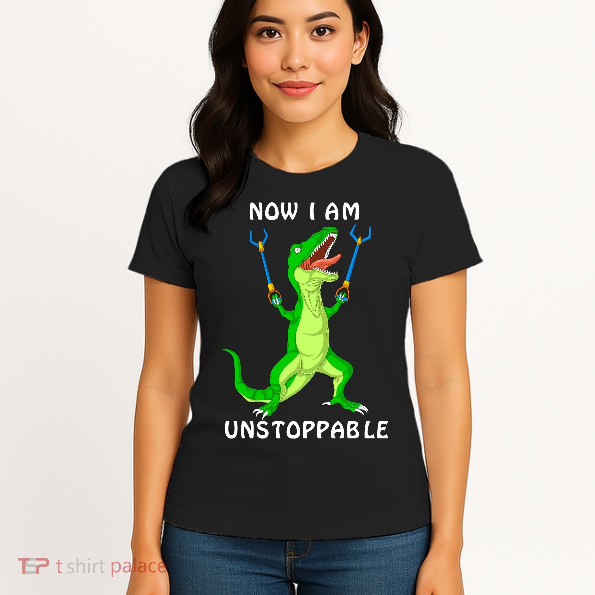 Now I Am Unstoppable Dinosaur Women's T-Shirt