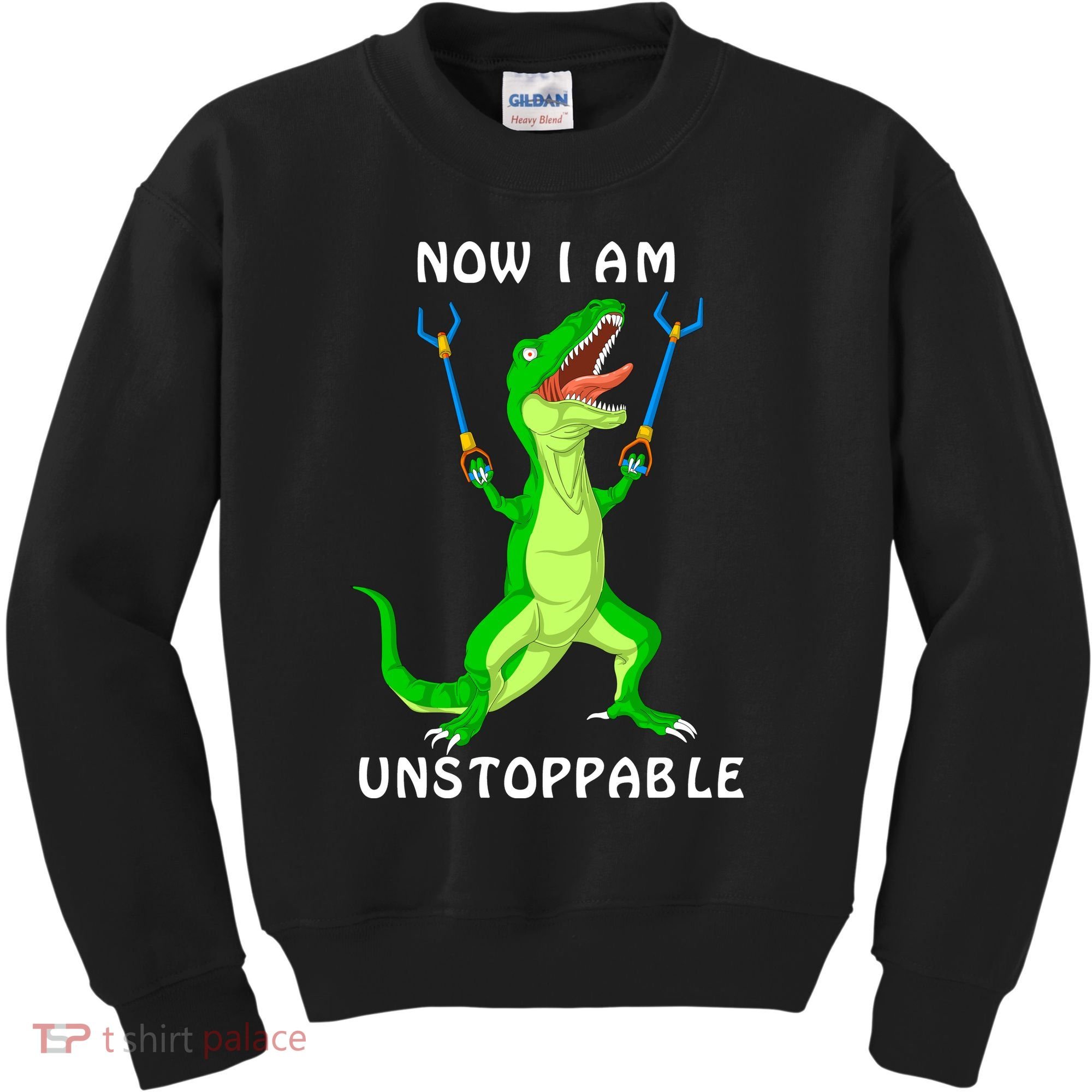 Now I Am Unstoppable Dinosaur Kids Sweatshirt