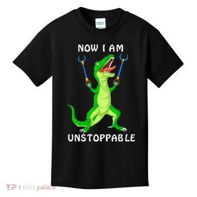 Now I Am Unstoppable Dinosaur Kids T-Shirt