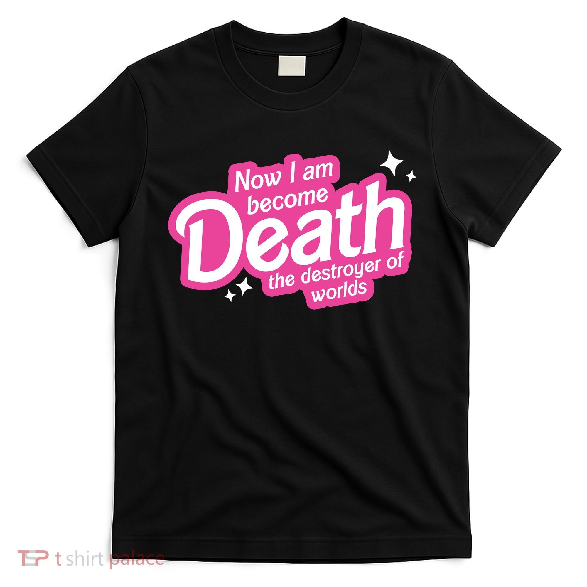 Now I Am Become Death The Destroyer Of Worlds T-Shirt