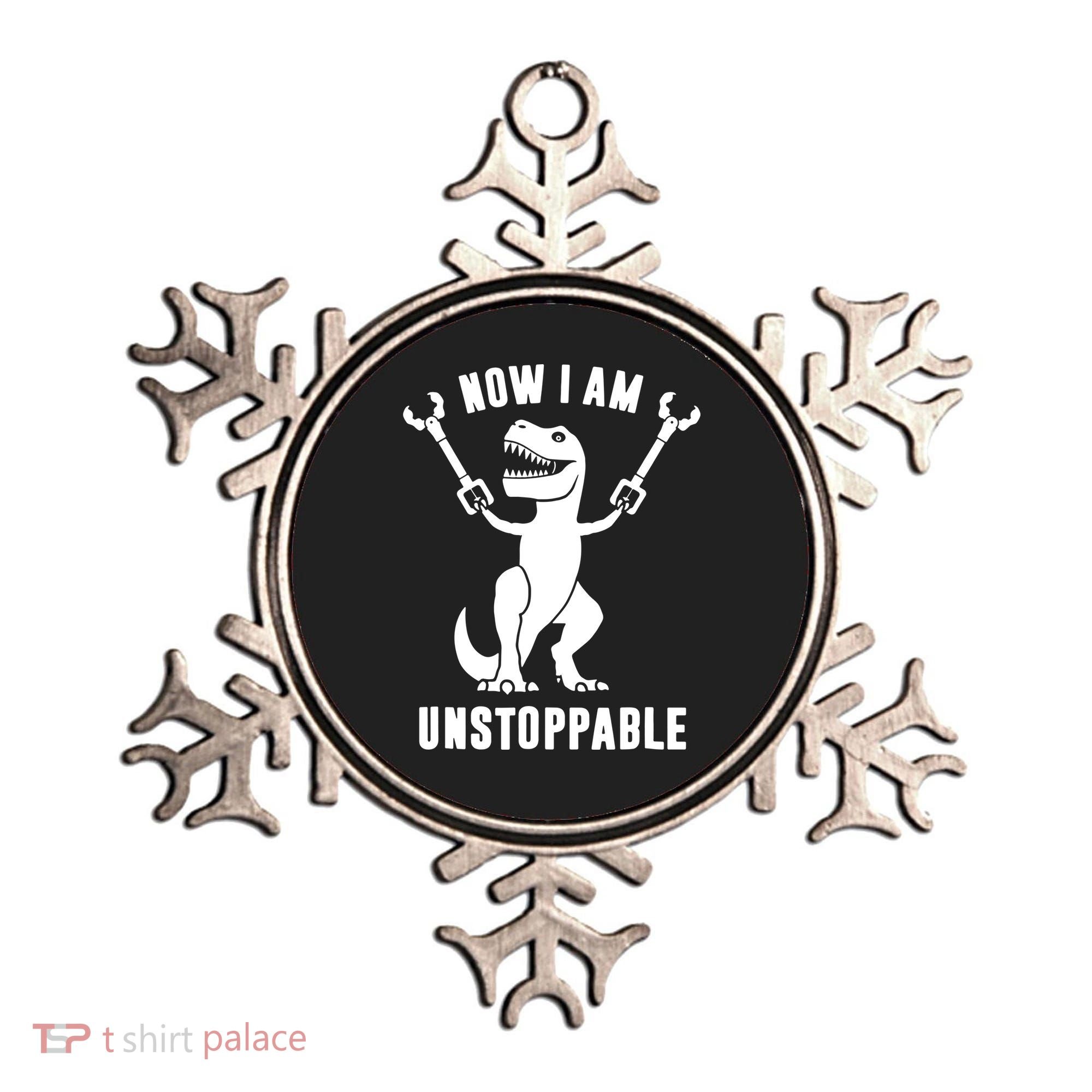 Now I Am Unstoppable Funny T Rex Ornament