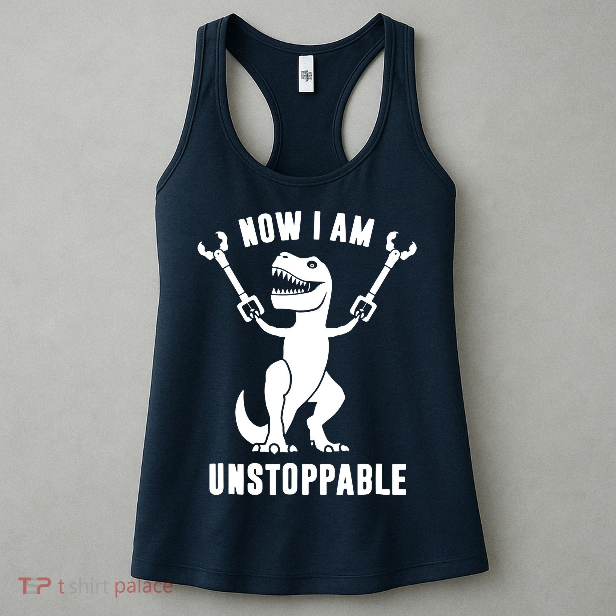 Now I Am Unstoppable Funny T Rex Women's Tank Top
