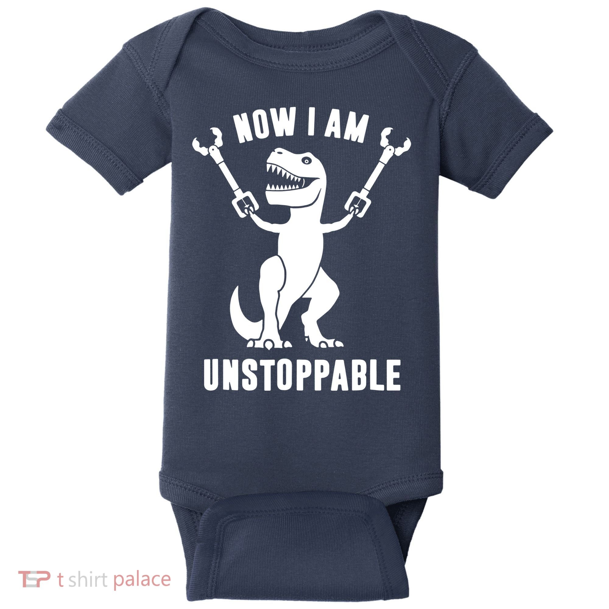 Now I Am Unstoppable Funny T Rex Baby Bodysuit