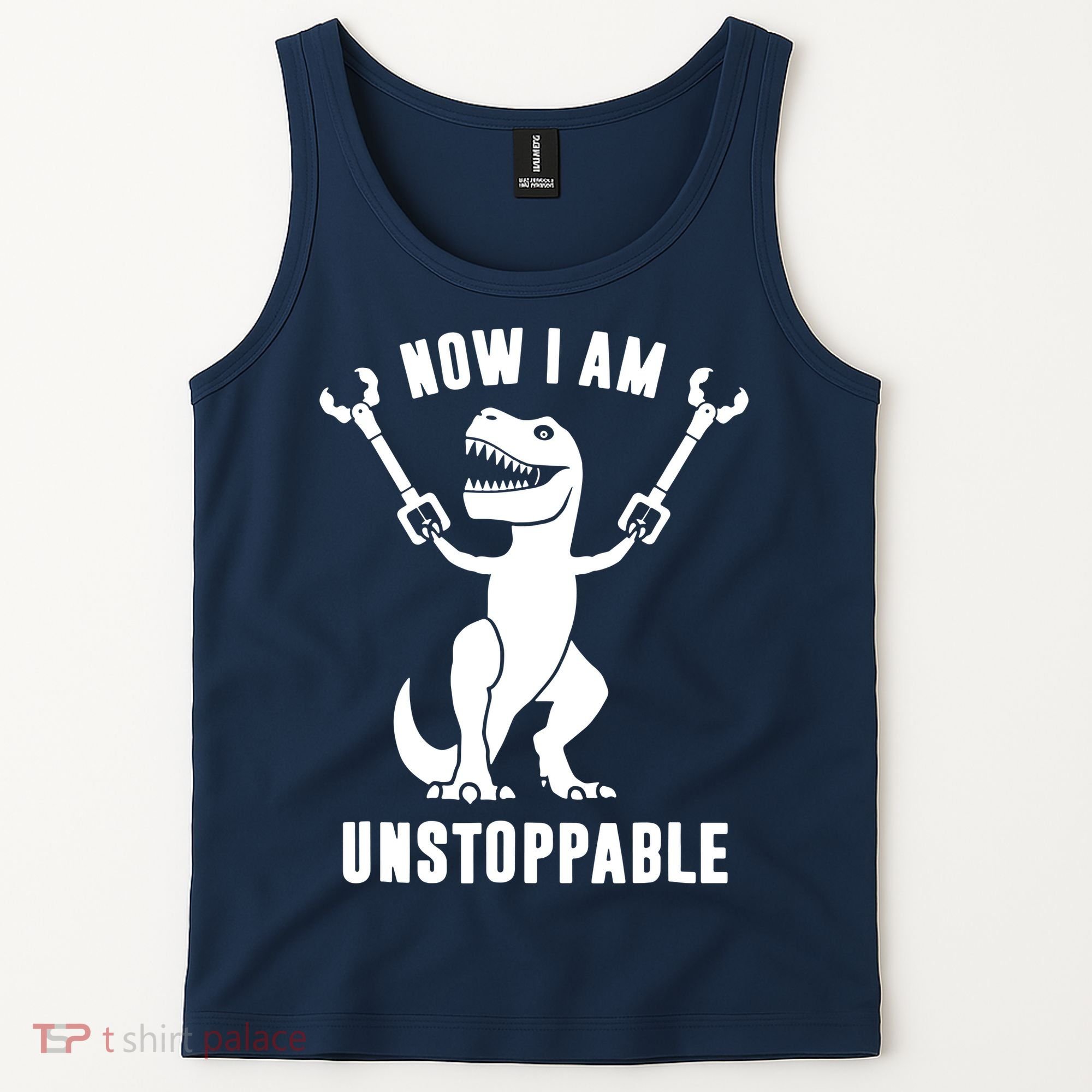 Now I Am Unstoppable Funny T Rex Tank Top