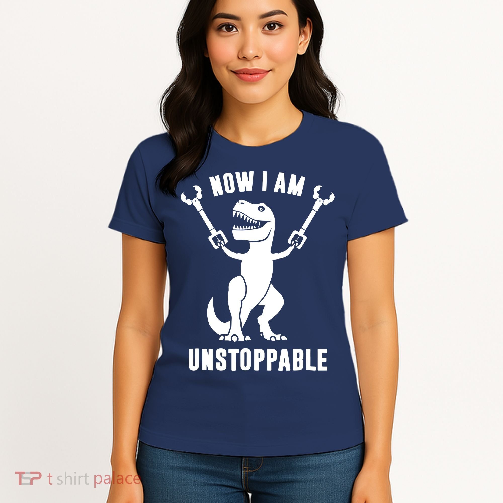 Now I Am Unstoppable Funny T Rex Women's T-Shirt