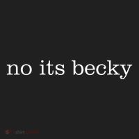 No Its Becky Women's Sweatshirt thumb 2