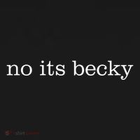 No Its Becky Tank Top thumb 6
