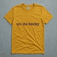 No Its Becky T-Shirt thumb 5