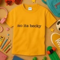 No Its Becky Kids T-Shirt thumb 3