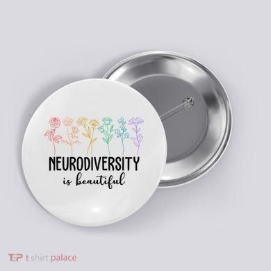 Neurodiversity Is Beautiful Colorful Flowers Button