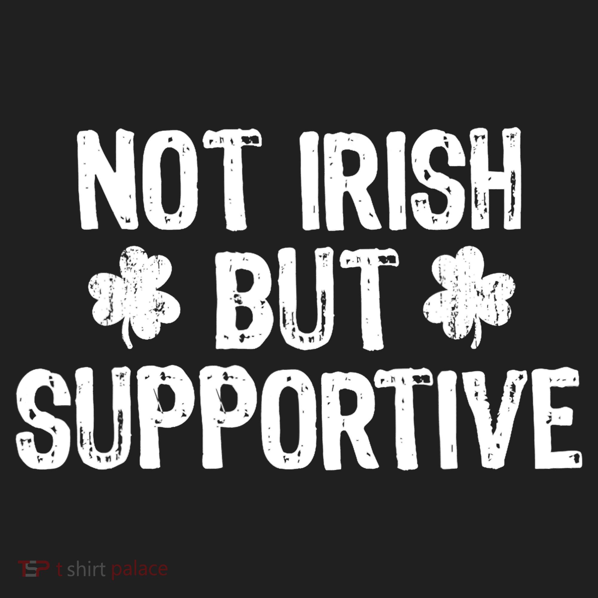 Not Irish But Supportive Funny St Patricks Day Ireland Tee Hat
