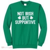 Not Irish But Supportive Funny St Patricks Day Ireland Tee Sweatshirt thumb 0