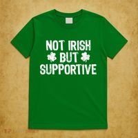 Not Irish But Supportive Funny St Patricks Day Ireland Tee T-Shirt thumb 5