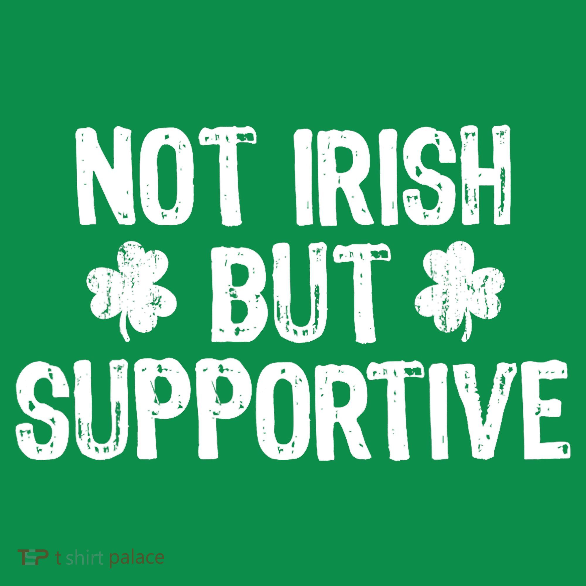 Not Irish But Supportive Funny St Patricks Day Ireland Tee Baby Bodysuit