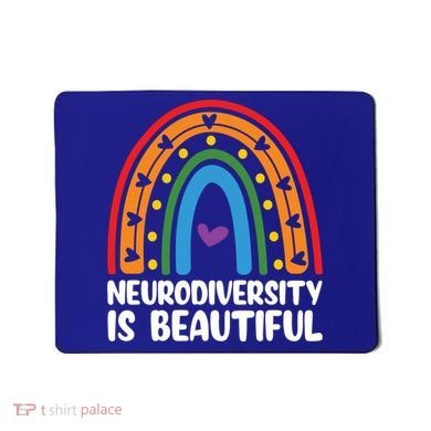 Neurodiversity Is Beautiful Autism Awareness Month Gift Mousepad
