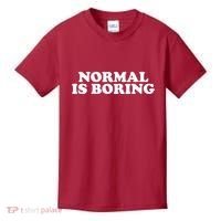 Normal Is Boring Kids T-Shirt thumb 0