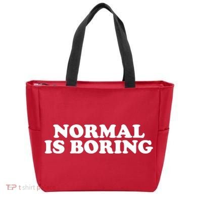 Normal Is Boring Tote Bag