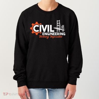 Nothing Impossible Bridge Engineer Civil Engineering Women's Sweatshirt
