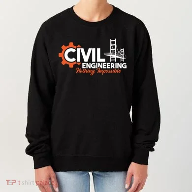 Nothing Impossible Bridge Engineer Civil Engineering Women's Sweatshirt