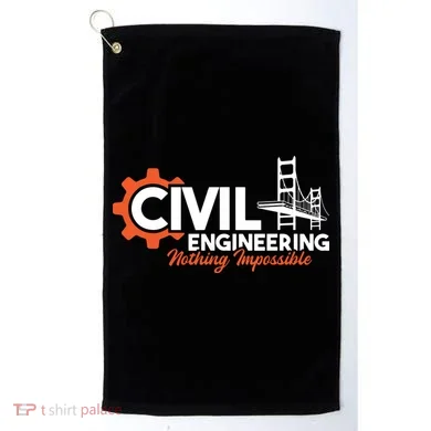 Nothing Impossible Bridge Engineer Civil Engineering Golf Towel