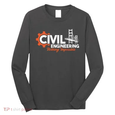 Nothing Impossible Bridge Engineer Civil Engineering Long Sleeve Shirt