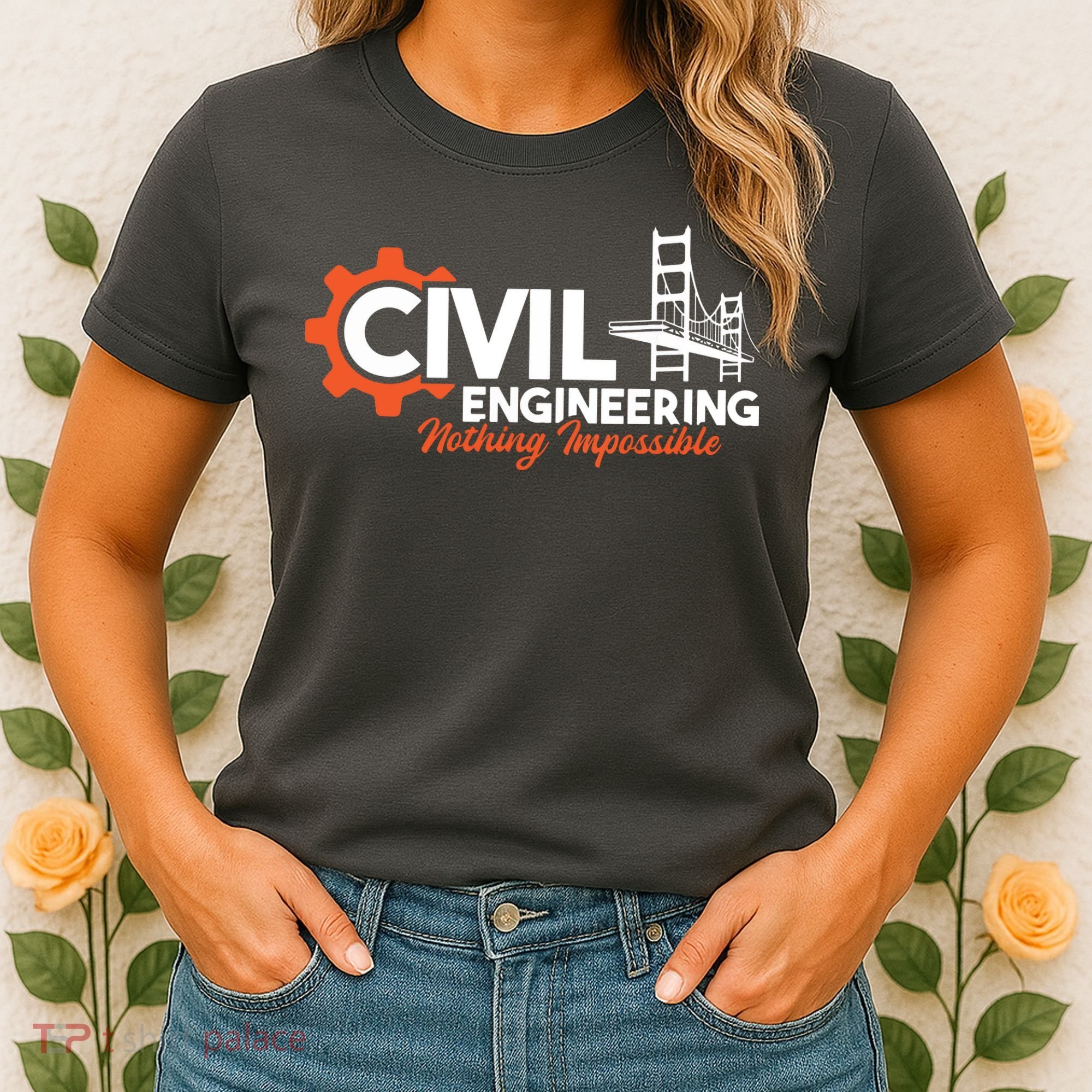 Nothing Impossible Bridge Engineer Civil Engineering Women's T-Shirt