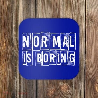 Normal Is Boring Vintage Coaster