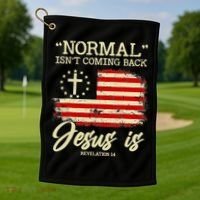 Normal Isn't Coming Back But Jesus Is Revelation 14 Costume Golf Towel thumb 1