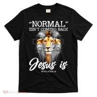 Normal Isn't Coming Back But Jesus Is Cross Christian T-Shirt thumb 0