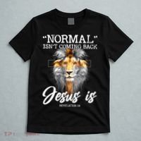 Normal Isn't Coming Back But Jesus Is Cross Christian T-Shirt thumb 5