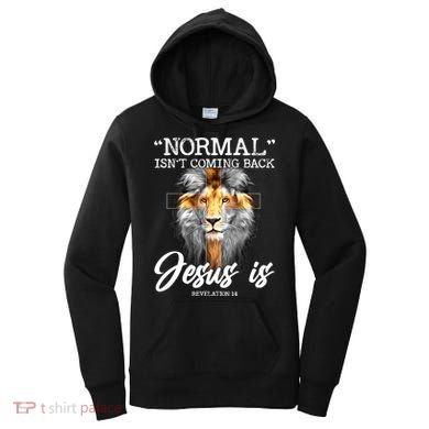 Normal Isn't Coming Back But Jesus Is Cross Christian Women's Hoodie