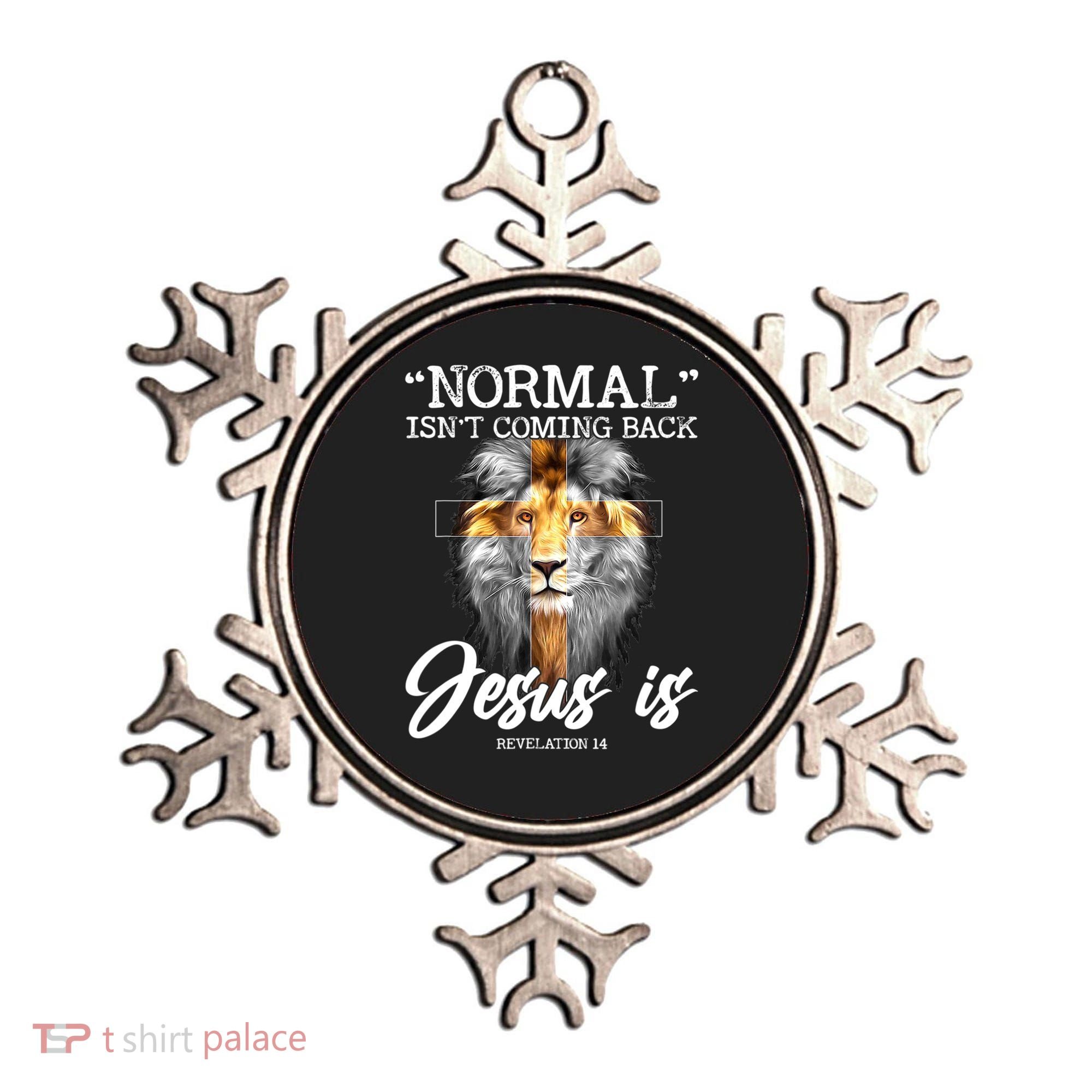 Normal Isn't Coming Back But Jesus Is Cross Christian Ornament