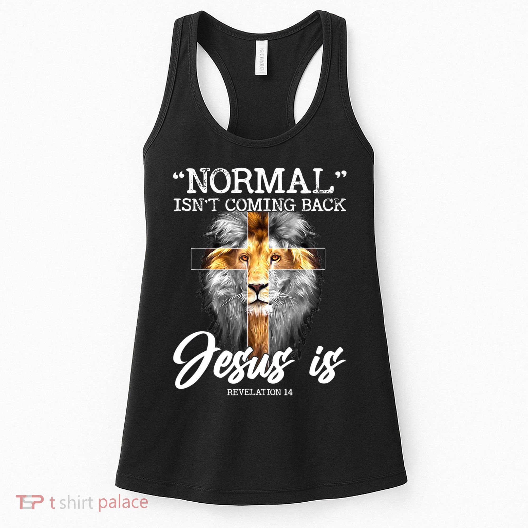 Normal Isn't Coming Back But Jesus Is Cross Christian Women's Tank Top