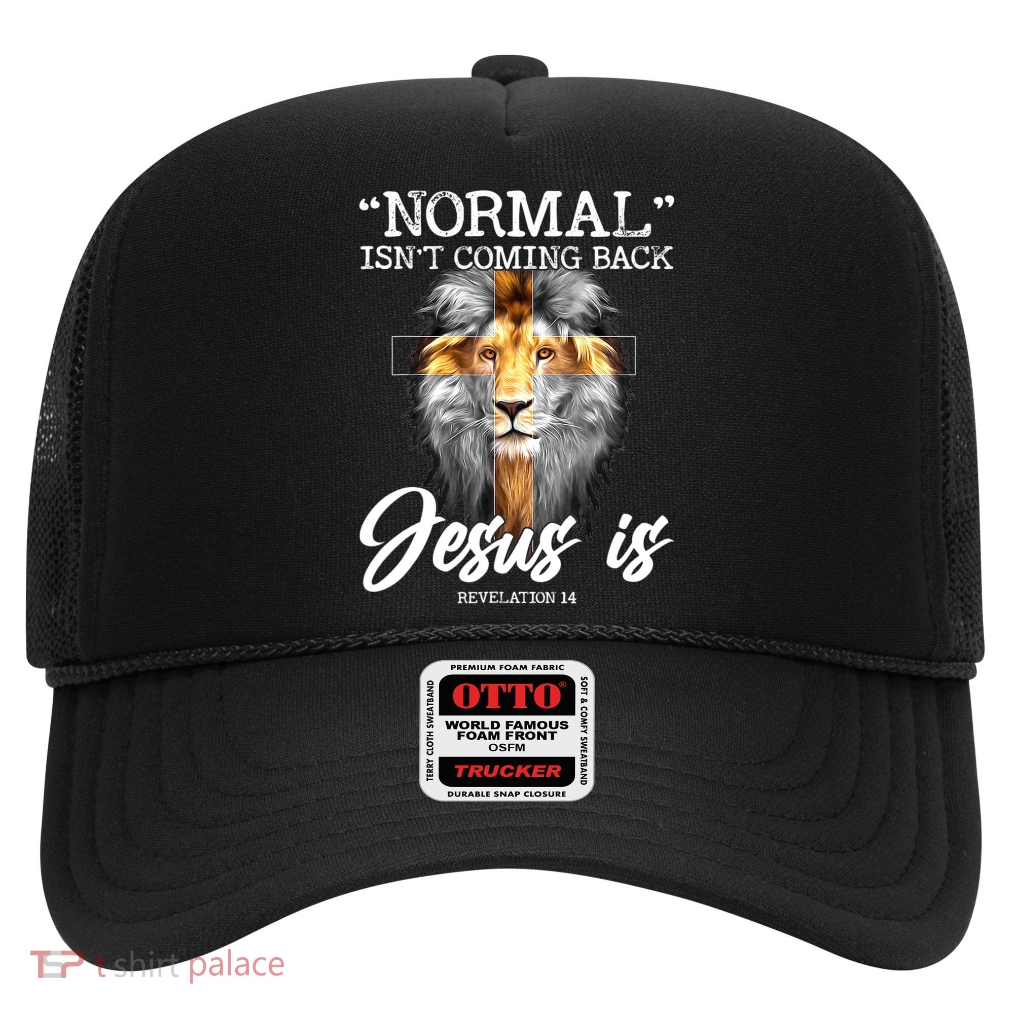 Normal Isn't Coming Back But Jesus Is Cross Christian Hat