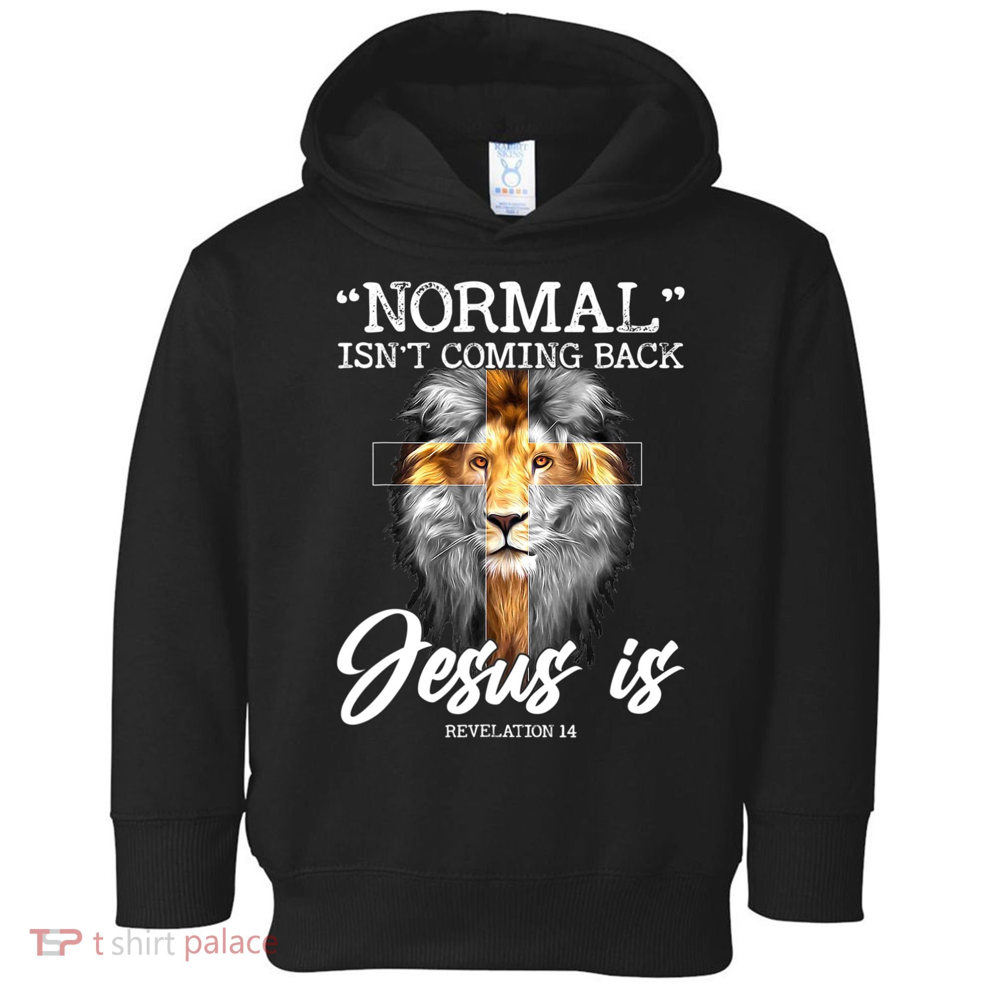 Normal Isn't Coming Back But Jesus Is Cross Christian Toddler Hoodie
