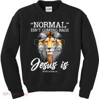 Normal Isn't Coming Back But Jesus Is Cross Christian Kids Sweatshirt thumb 0
