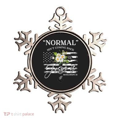 Normal Isn't Coming Back But Jesus Is Revelation 14 Flower Ornament