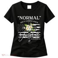 Normal Isn't Coming Back But Jesus Is Revelation 14 Flower Women's T-Shirt thumb 0