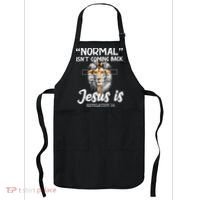 Normal Isn't Coming Back Jesus Is Revelations 14 Apron thumb 0