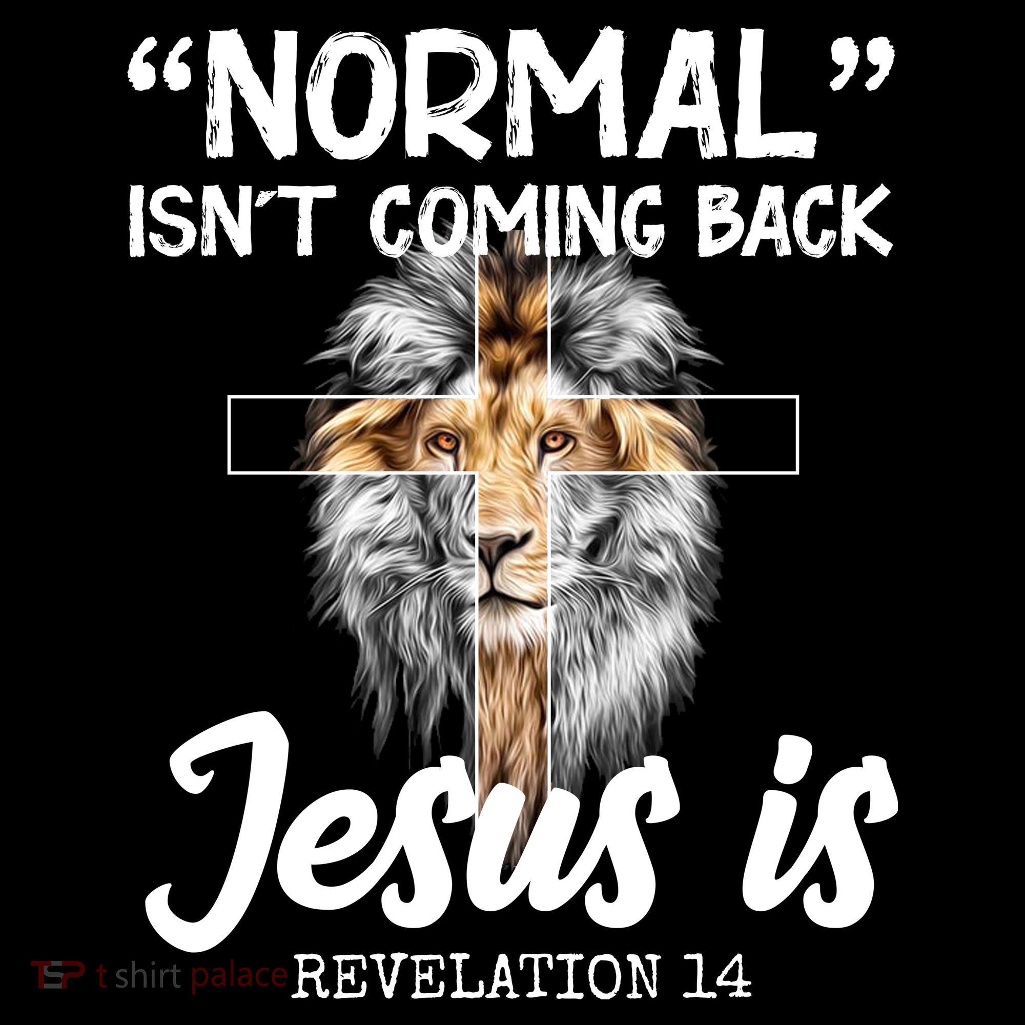 Normal Isn't Coming Back Jesus Is Revelations 14 Polo