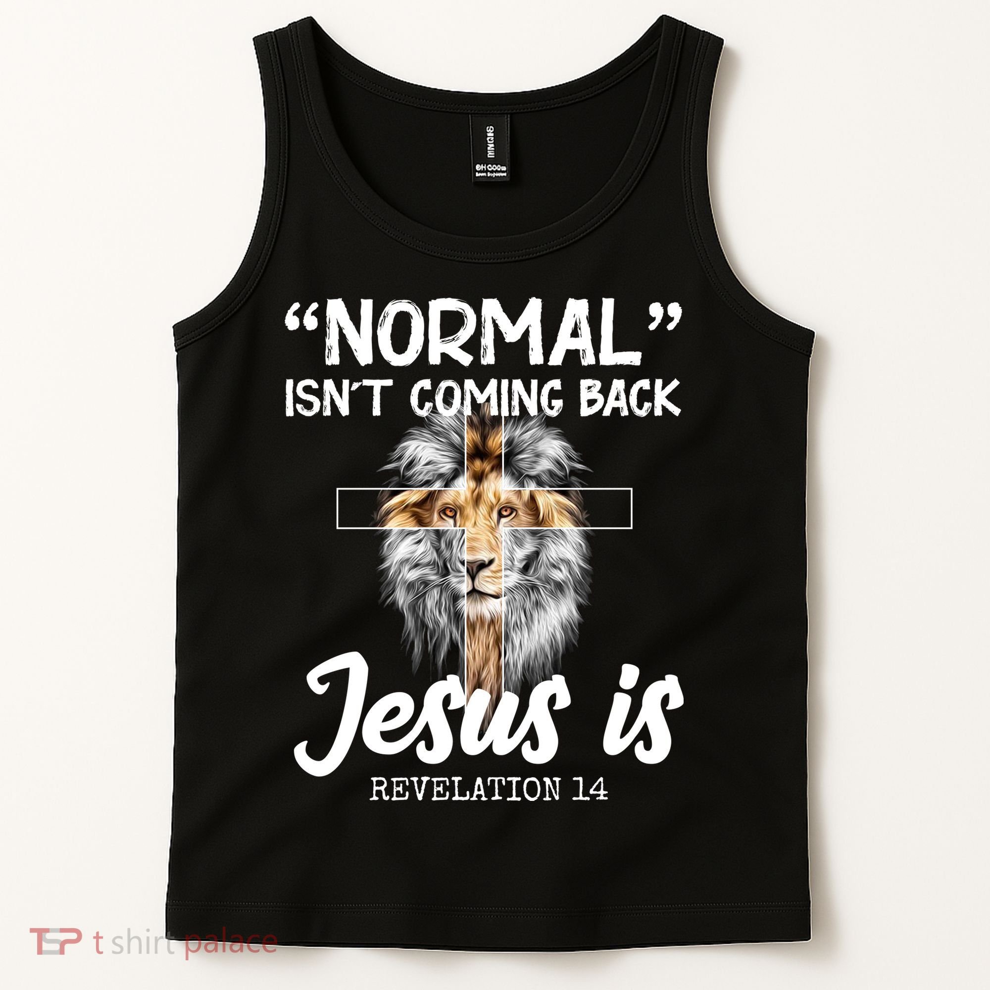 Normal Isn't Coming Back Jesus Is Revelations 14 Tank Top