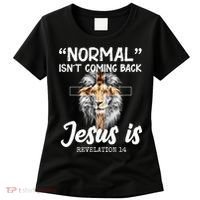 Normal Isn't Coming Back Jesus Is Revelations 14 Women's T-Shirt thumb 0