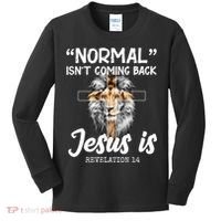 Normal Isn't Coming Back Jesus Is Revelations 14 Kids Long Sleeve Shirt thumb 0